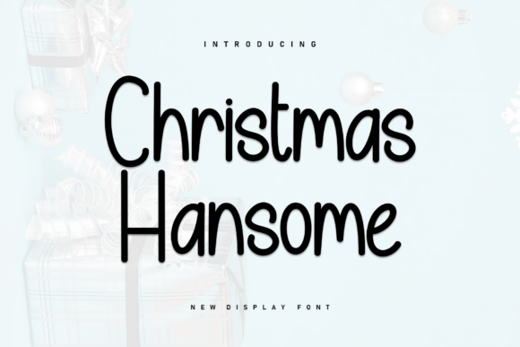 Christmas Hansome: A Font That Adds Personality to Your Campaigns