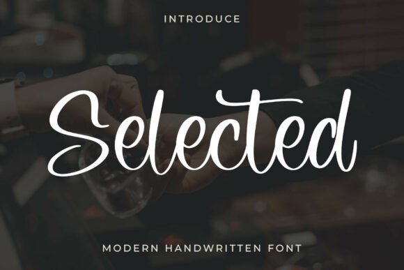 Selected: A Versatile Script Font for Campaign Creativity